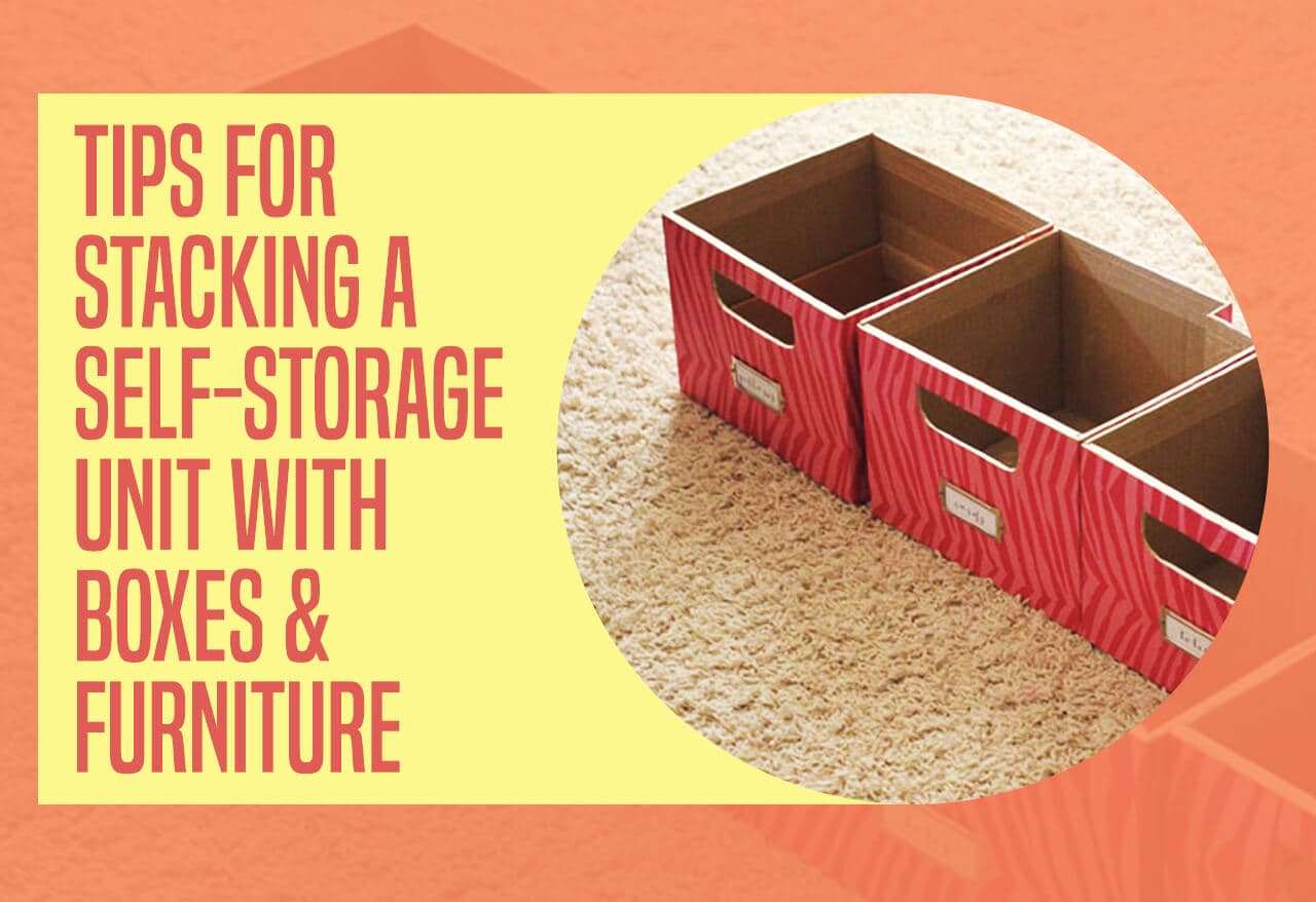 How to Pack a Self-Storage Unit with Boxes & Furniture
